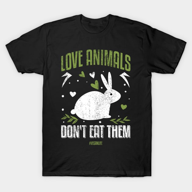 Love Animals Dont Eat Them T-Shirt by MZeeDesigns